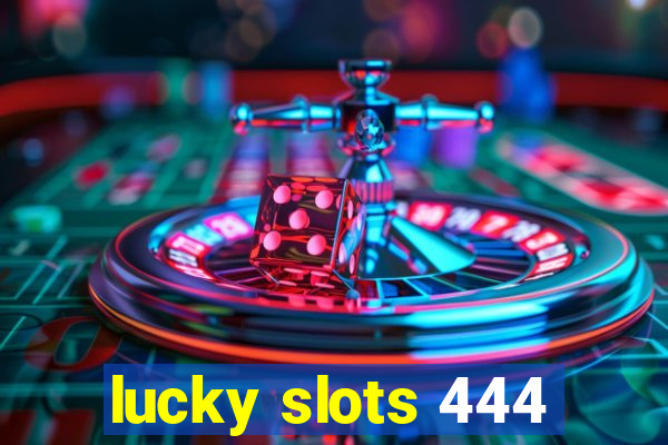 lucky slots 444